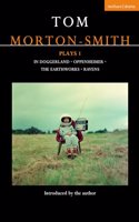 Tom Morton-Smith Plays 1: In Doggerland, Oppenheimer, The Earthworks, Ravens (Contemporary Dramatists)