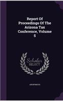 Report Of Proceedings Of The Arizona Tax Conference, Volume 5