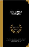 Hafen und Stadt Philadelphia;