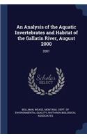 Analysis of the Aquatic Invertebrates and Habitat of the Gallatin River, August 2000