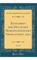 Zeitschrift Der Deutschen Morgenländischen Gesellschaft, 1912, Vol. 66 (Classic Reprint)