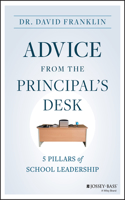 Advice from the Principal's Desk: 5 Pillars of Sch ool Leadership