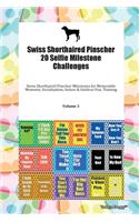 Swiss Shorthaired Pinscher 20 Selfie Milestone Challenges Swiss Shorthaired Pinscher Milestones for Memorable Moments, Socialization, Indoor & Outdoor Fun, Training Volume 3