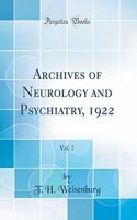 Archives of Neurology and Psychiatry, 1922, Vol. 7 (Classic Reprint)