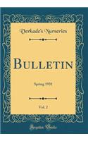 Bulletin, Vol. 2: Spring 1931 (Classic Reprint)