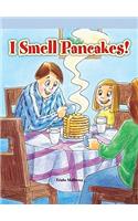 I Smell Pancakes!