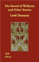 The Sword of Welleran and Other Stories