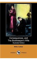 Consequences, and the Bookkeeper's Wife (Illustrated Edition) (Dodo Press)