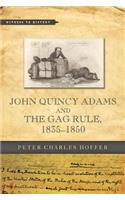John Quincy Adams and the Gag Rule, 1835–1850