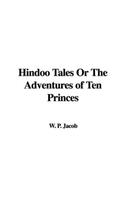 Hindoo Tales or the Adventures of Ten Princes