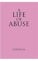 Life of Abuse