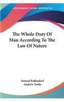 The Whole Duty Of Man According To The Law Of Nature