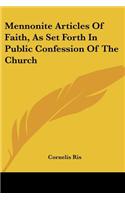 Mennonite Articles Of Faith, As Set Forth In Public Confession Of The Church