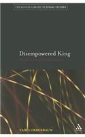 Disempowered King