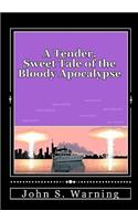 A Tender, Sweet Tale of the Bloody Apocalypse