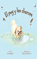 El Pug Y Los Charcos (Spanish Edition)