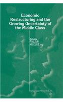 Economic Restructuring and the Growing Uncertainty of the Middle Class