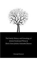 The Family History And Genealogy of Johann Ferdinand Thöne and Maria Anna Juliana Antonette Drewes