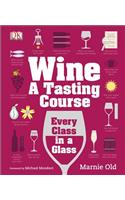Wine: A Tasting Course