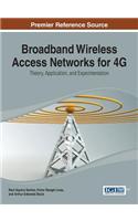 Broadband Wireless Access Networks for 4G