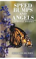 Speed Bumps and Angels