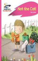 Reading Planet - Not the Cat! - Pink a