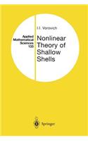 Nonlinear Theory of Shallow Shells