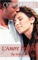 L'Amore Perfetto: The Perfect Love: (English)