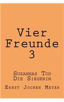 Vier Freunde III