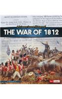 A Primary Source History of the War of 1812