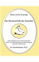 Gleite, Drehe, & Springe: Die Wissenschaft der Eislaufen: Band 1: Daten & Diagramme für Wissenschaft Labor: Translationsbewegung (Lineare Bewegung)