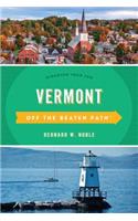 Vermont Off the Beaten Path®