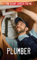 Plumber: (The Right Career for Me)