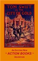 Tom Swift 11 - Tom Swift in the City of Gold