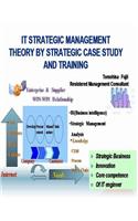 IT strategic management theory by strategic case study and training