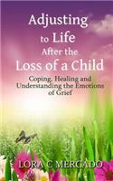 Adjusting to Life After the Loss of a Child