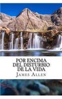 Por Encima del Disturbio De La Vida