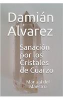 Sanación Por Los Cristales de Cuarzo