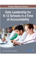 Data Leadership for K-12 Schools in a Time of Accountability