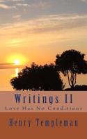 Writings II: Love Has No Conditions