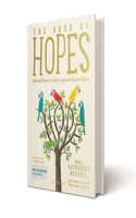 Book of Hopes: Words and Pictures to Comfort, Inspire and Entertain