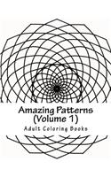 Amazing Patterns, Volume 1: Adult Coloring Book