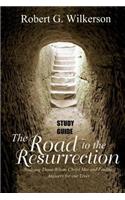 Road to the Resurrection Study Guide