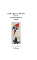 Bead Tapestry Patterns Loom Beautiful Butterfly Parrot: (English)