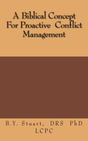 A Biblical Concept For Proactive Conflict Management