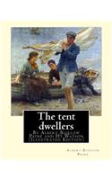 The tent dwellers, By Albert Bigelow Paine and Hy Watson (Illustrated Edition)