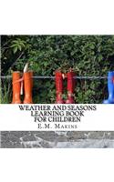 Weather and Seasons Learning Book for Children