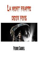 La Mort Frappe Deux Fois
