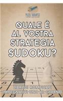 Quale è al vostra strategia Sudoku? Libri di rompicapi impegnativi uno al giorno
