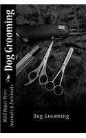 Dog Grooming (Journal / Notebook)